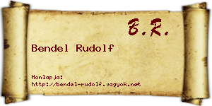 Bendel Rudolf névjegykártya
